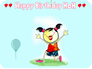 Happy Birthday Mom