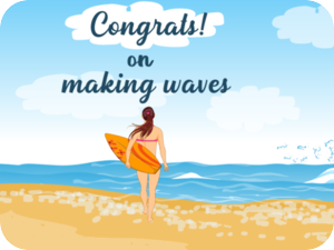 Congrats for making waves
