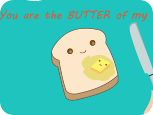 Butter of my Bread