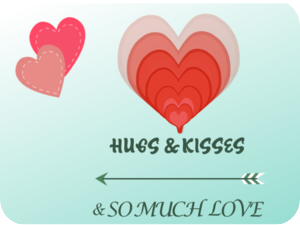 Hugs and Kisses
